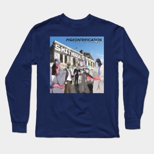 Pigeontrification - Wankers in the Wick I Long Sleeve T-Shirt